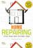 Home Repairing: Solusi Mudah Atasi Kerusakan Rumah